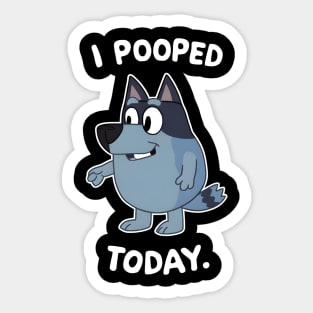 I Pooped Today Sticker